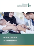 Broschüre Gesundheitsversorgung für Asylsuchende Broschüre Gesundheitsversorgung für Asylsuchende