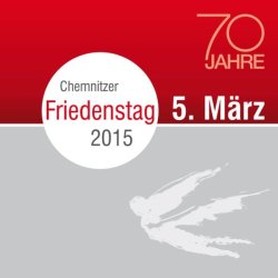 Chemnitzer Friedenstag am 5. März Chemnitzer Friedenstag am 5. März