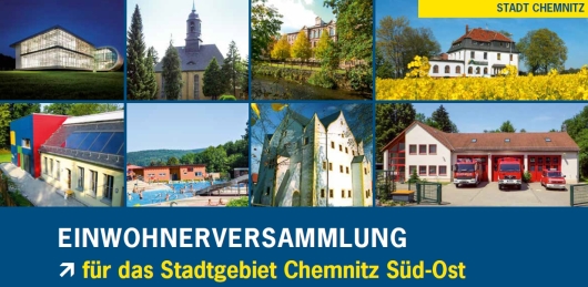 Einwohnerversammlung für das Stadtgebiet Chemnitz Süd-Ost Einwohnerversammlung für das Stadtgebiet Chemnitz Süd-Ost