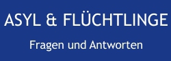 Informationen zum Thema Asyl und Flüchtlinge Informationen zum Thema Asyl und Flüchtlinge