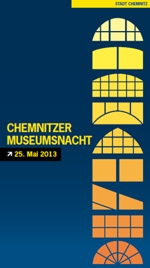 Chemnitzer Museumsnacht 2013 am 25. Mai 2012 Chemnitzer Museumsnacht 2013 am 25. Mai 2012