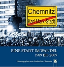 Karl-Marx-Stadt 1989 - Chemnitz 2009 Karl-Marx-Stadt 1989 - Chemnitz 2009